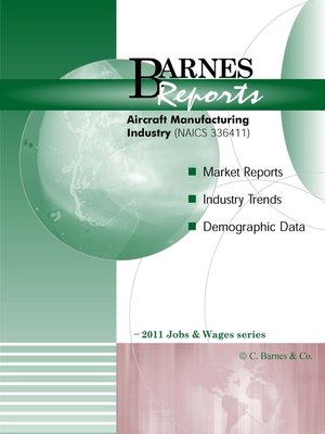 cover image of 2011 U.S. Aircraft Manufacturing Industry-Jobs & Wages Report